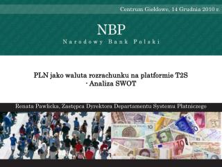 PLN jako waluta rozrachunku na platformie T2S - Analiza SWOT