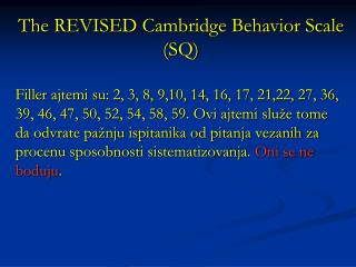 The REVISED Cambridge Behavior Scale (SQ)