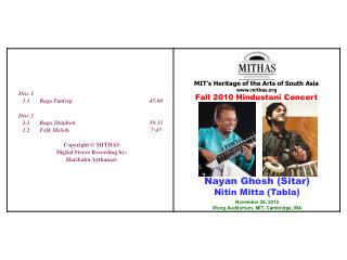 Nayan Ghosh (Sitar) Nitin Mitta (Tabla) November 28, 2010 Wong Auditorium, MIT, Cambridge, MA