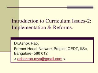 Introduction to Curriculum Issues-2: Implementation &amp; Reforms.