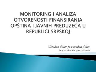 MONITORING I ANALIZA OTVORENOSTI FINANSIRANJA OP ŠTINA I JAVNIH PREDUZEĆA U REPUBLICI SRPSKOJ