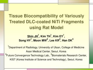 Tissue Biocompatibility of Variously Treated DLC-coated NiTi Fragments using Rat Model