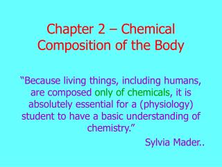 Chapter 2 – Chemical Composition of the Body