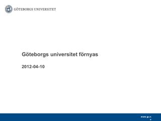 Göteborgs universitet förnyas 2012-04-10