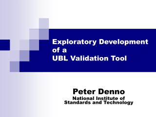 Exploratory Development of a UBL Validation Tool