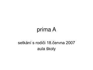 prima A