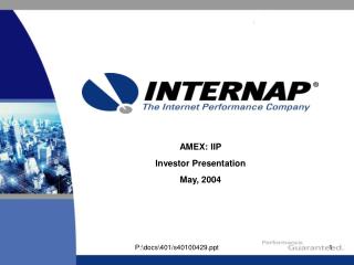 AMEX: IIP Investor Presentation May, 2004