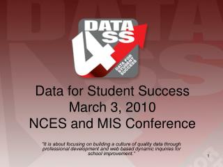 Data for Student Success March 3, 2010 NCES and MIS Conference