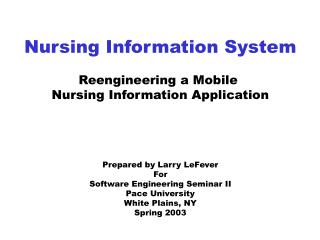 Nursing Information System Reengineering a Mobile Nursing Information Application