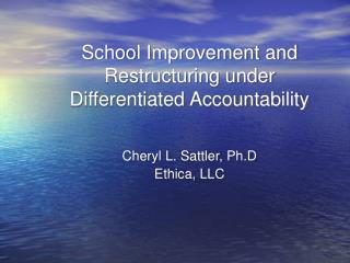 School Improvement and Restructuring under Differentiated Accountability