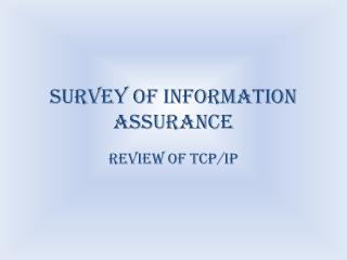 Survey of Information Assurance