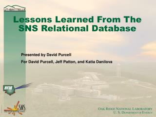Lessons Learned From The SNS Relational Database
