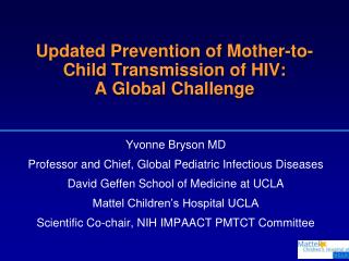 Updated Prevention of Mother-to-Child Transmission of HIV: A Global Challenge