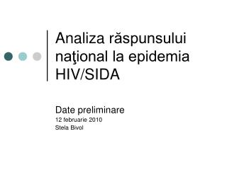 Analiza r ăspunsului naţional la epidemia HIV/SIDA