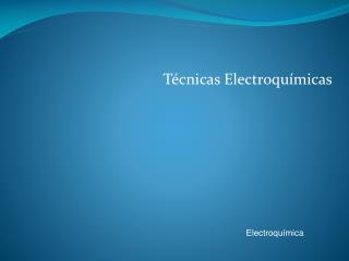 Técnicas Electroquímicas