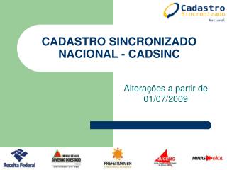 CADASTRO SINCRONIZADO NACIONAL - CADSINC
