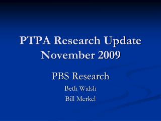 PTPA Research Update November 2009