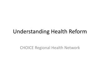 Understanding Health Reform