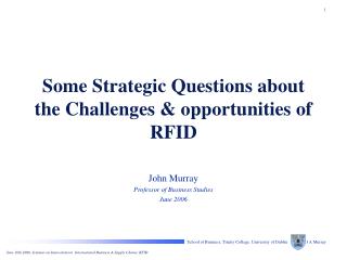 Some Strategic Questions about the Challenges &amp; opportunities of RFID
