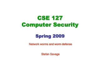 CSE 127 Computer Security Spring 2009