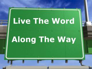 Live The Word Along The Way