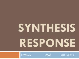 Synthesis Response