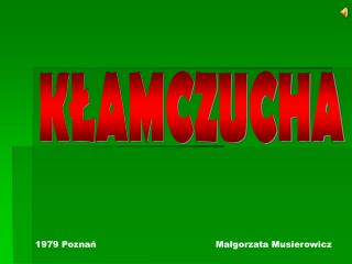 KŁAMCZUCHA