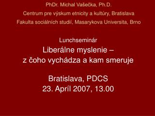 Lunchseminár Liberálne myslenie – z čoho vychádza a kam smeruje Bratislava, PDCS