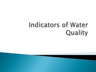 Indicators of Water Quality