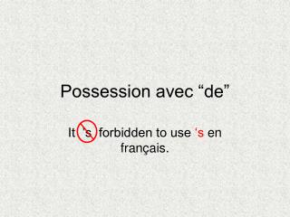 Possession avec “de”