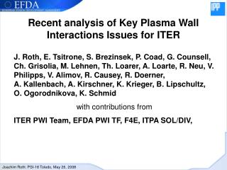 Recent analysis of Key Plasma Wall Interactions Issues for ITER