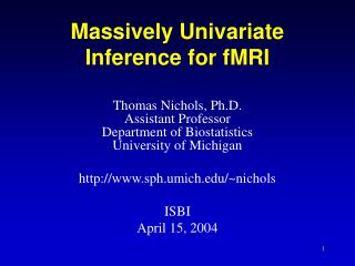 Massively Univariate Inference for fMRI