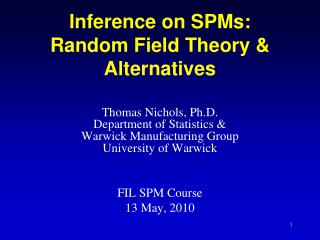 Inference on SPMs: Random Field Theory &amp; Alternatives