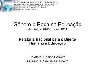 Gênero e Raça na Educação Seminário PFDC - dez/2011