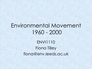 Environmental Movement 1960 - 2000