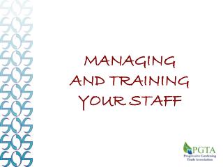 MANAGING AND TRAINING YOUR STAFF