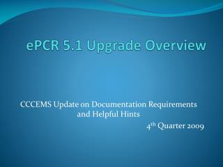 ePCR 5.1 Upgrade Overview