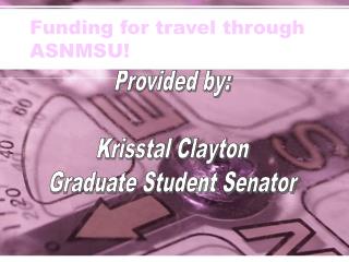 Funding for travel through ASNMSU!