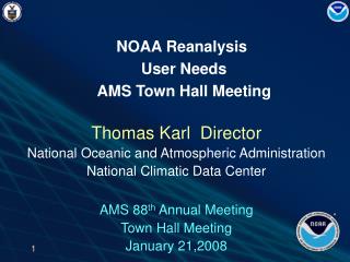 Thomas Karl Director National Oceanic and Atmospheric Administration