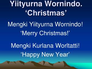 Yiityurna Wornindo. ‘Christmas’