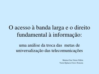 O acesso à banda larga e o direito fundamental à informação: