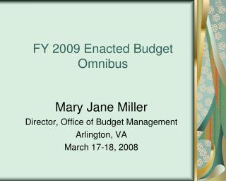 FY 2009 Enacted Budget Omnibus