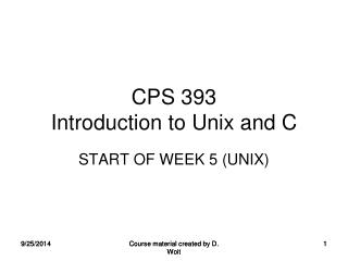 CPS 393 Introduction to Unix and C