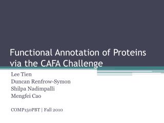 Functional Annotation of Proteins via the CAFA Challenge