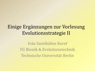 Einige Ergänzungen zur Vorlesung Evolutionsstrategie II