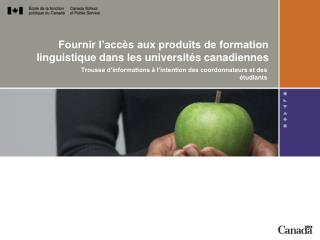 Fournir l’accès aux produits de formation linguistique dans les universités canadiennes