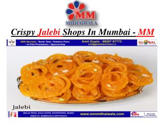 Crispy Jalebi Shops In Mumbai - MM Mithaiwala