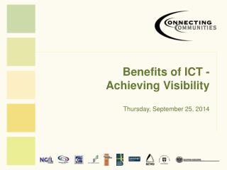 Benefits of ICT - Achieving Visibility