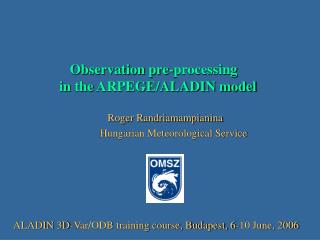 Observation pre-processing in the ARPEGE/ALADIN model