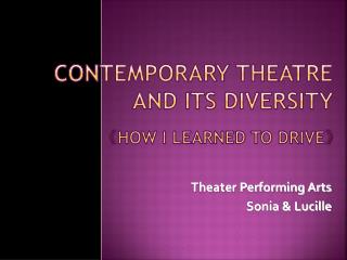 Contemporary Theatre and Its Diversity 《How I learned to drive》